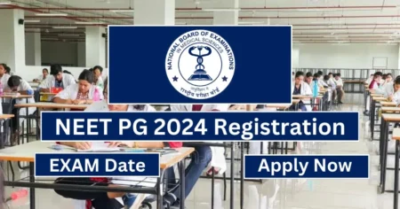 NEET PG 2024 Registration and Exam date