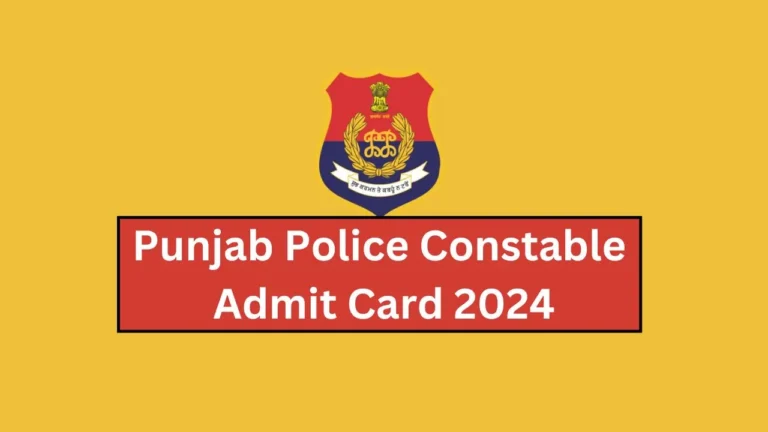 Punjab Police Constable Admit Card 2024