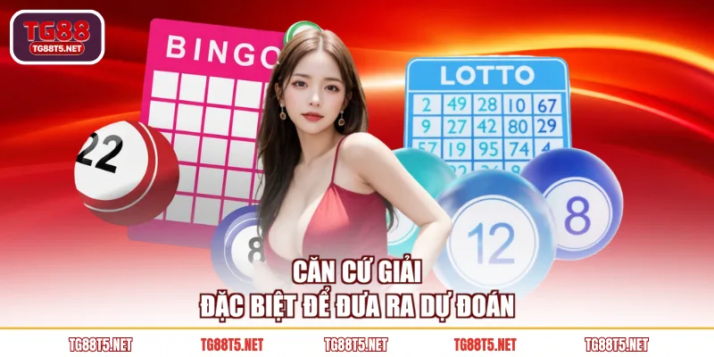 Căn cứ giải đặc biệt để đưa ra dự đoán