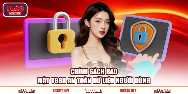 Chính sách bảo mật TG88 an toàn dữ liệu người dùng