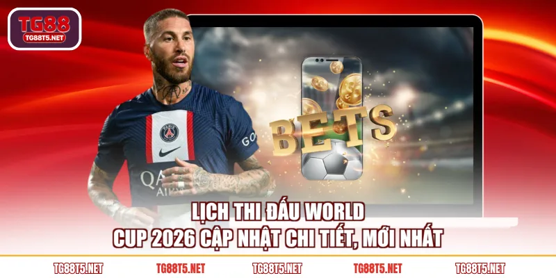 Lịch thi đấu World Cup